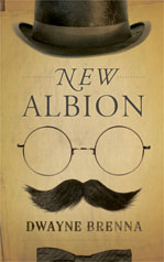 cover of New Albion by Dwayne Brenna
