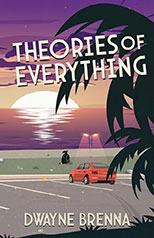 cover of Theories of Everything by Dwayne Brenna